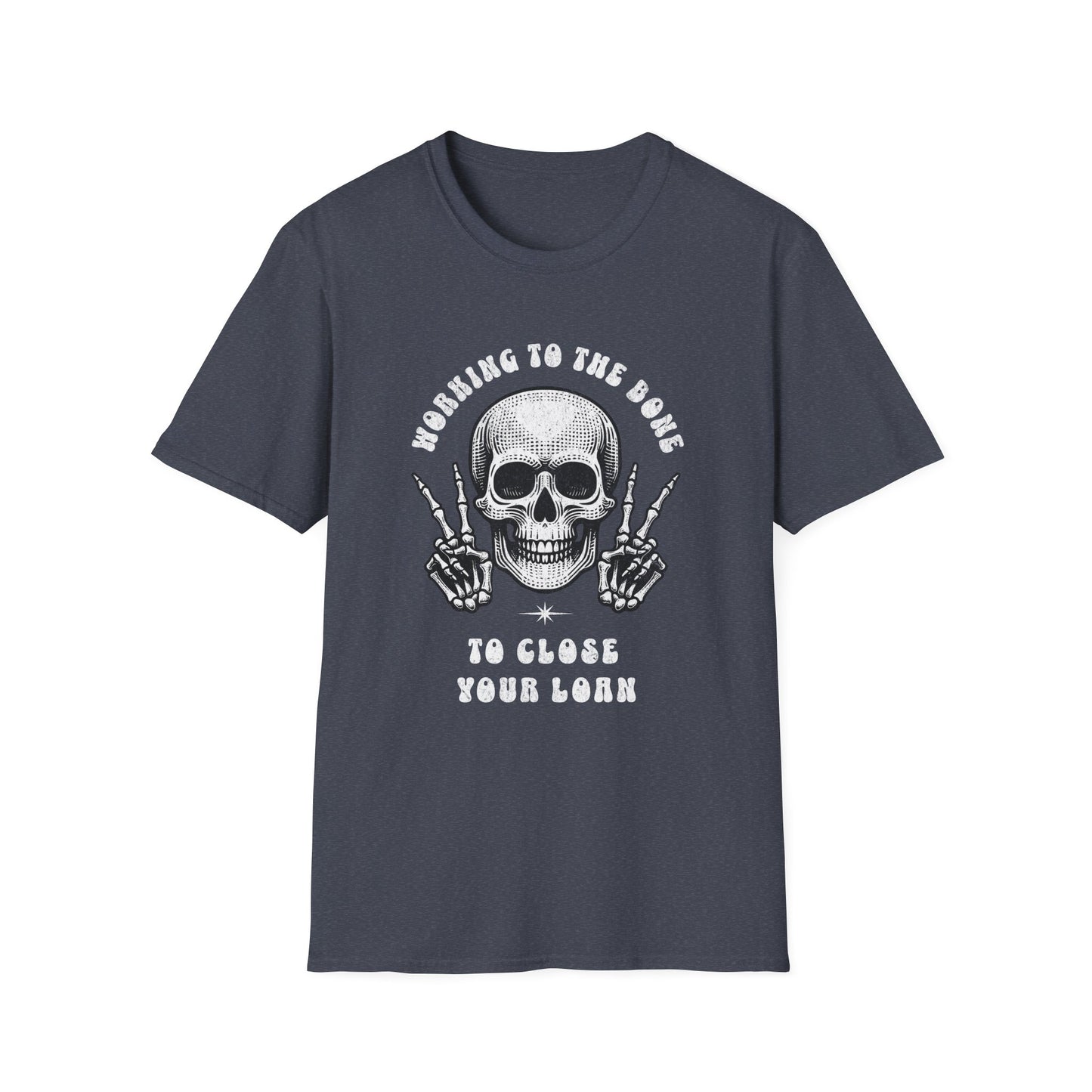I’ll Work to the Bone to Fund Your Loan – Halloween Loan Officer T-Shirt