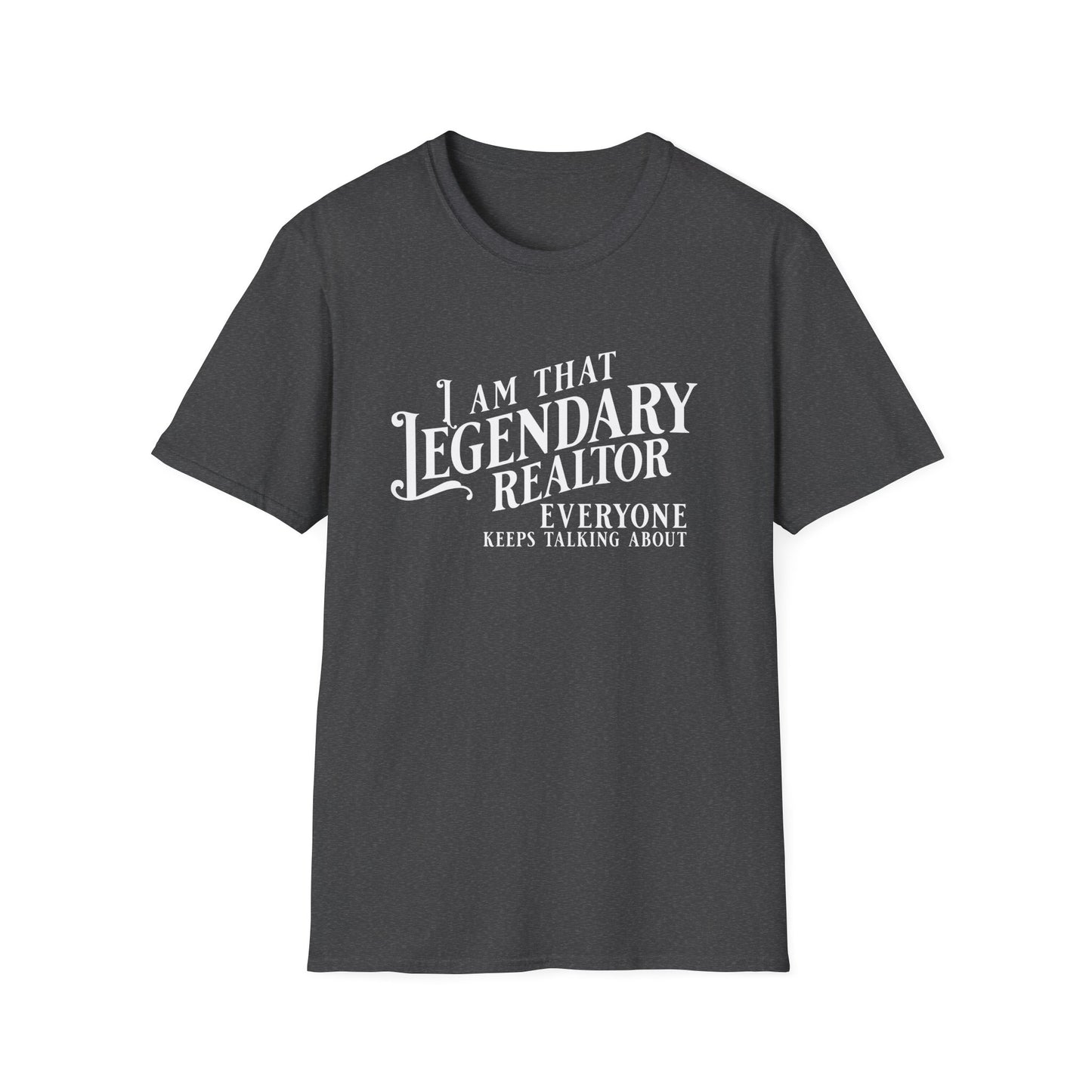 I am that Legendary Realtor - Real Estate T-Shirt