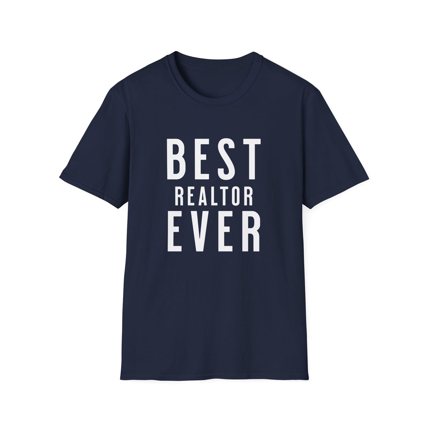 Best Realtor Ever bold font- Real Estate T-Shirt