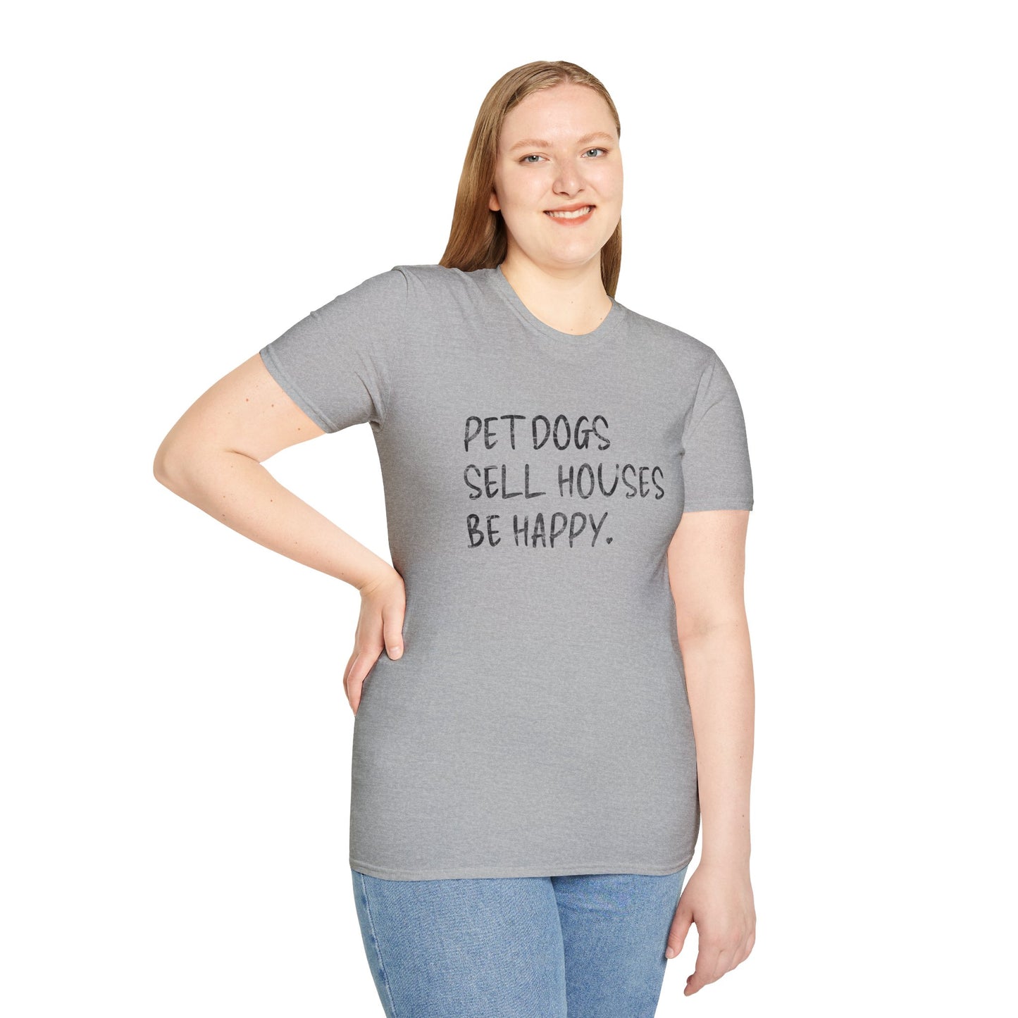 Pet Dogs Sell Houses Be Happy Handwriting Font - Real Estate T-Shirt