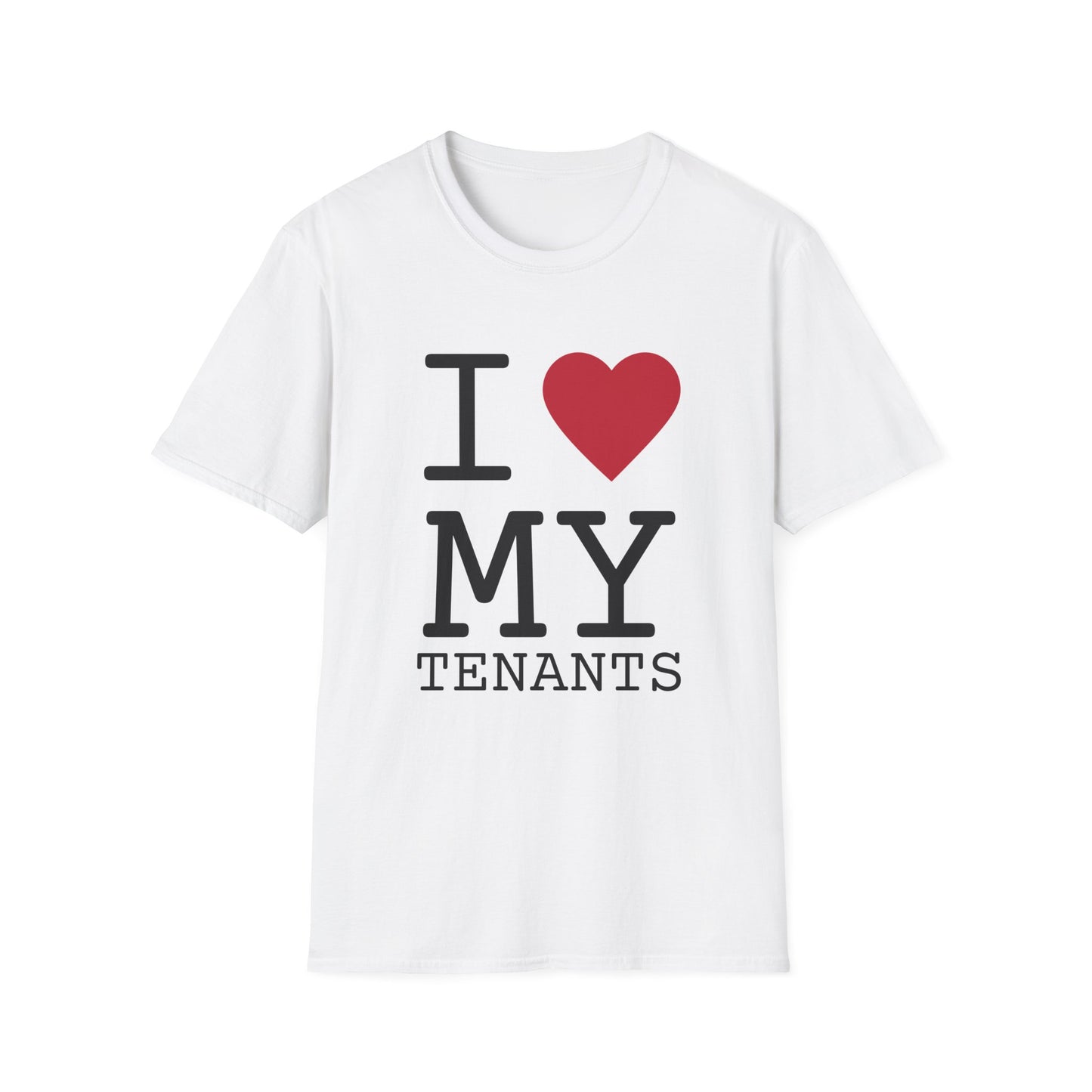 I love my Tenants - Landlord T-Shirt