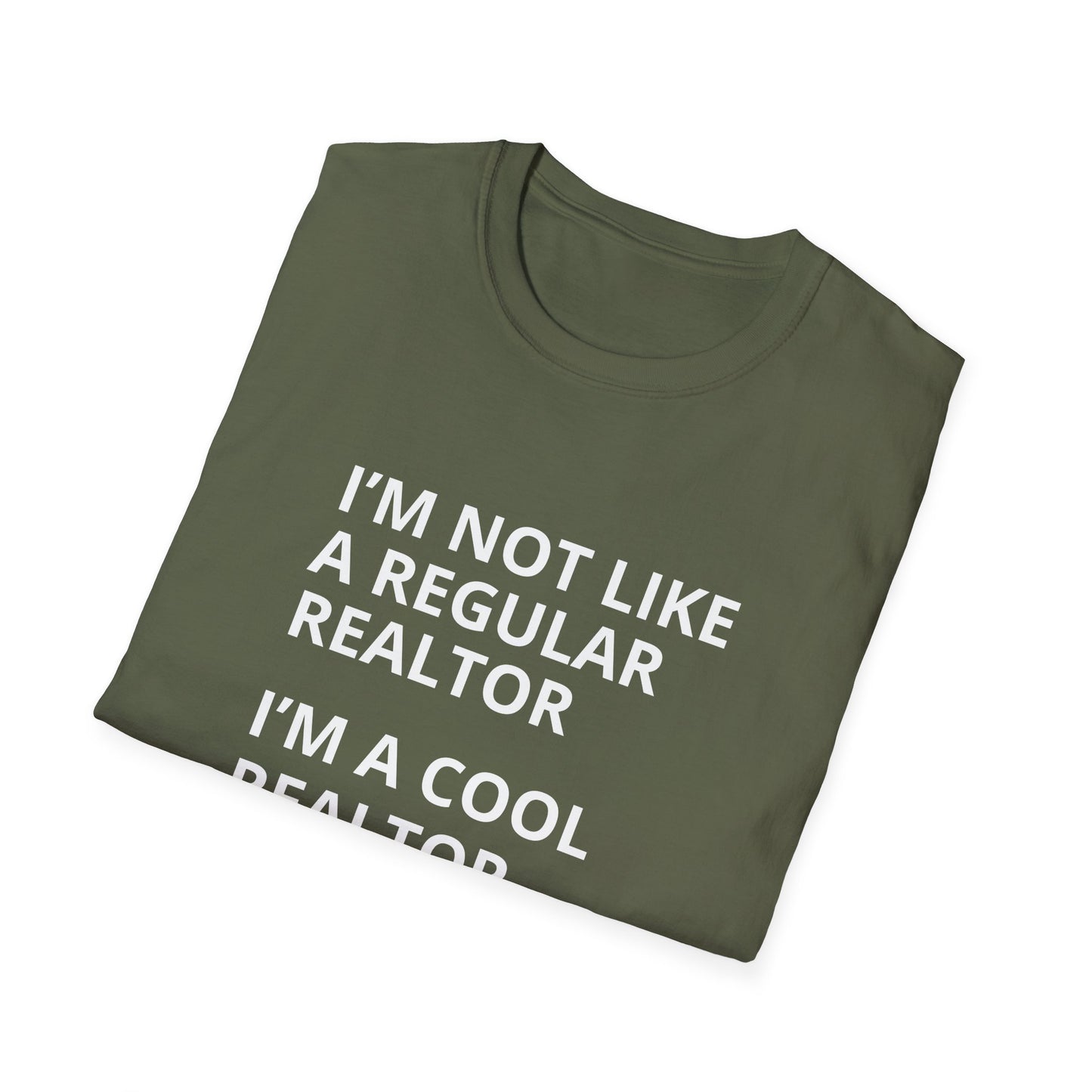 I'm not like a regular realtor- Real Estate T-Shirt