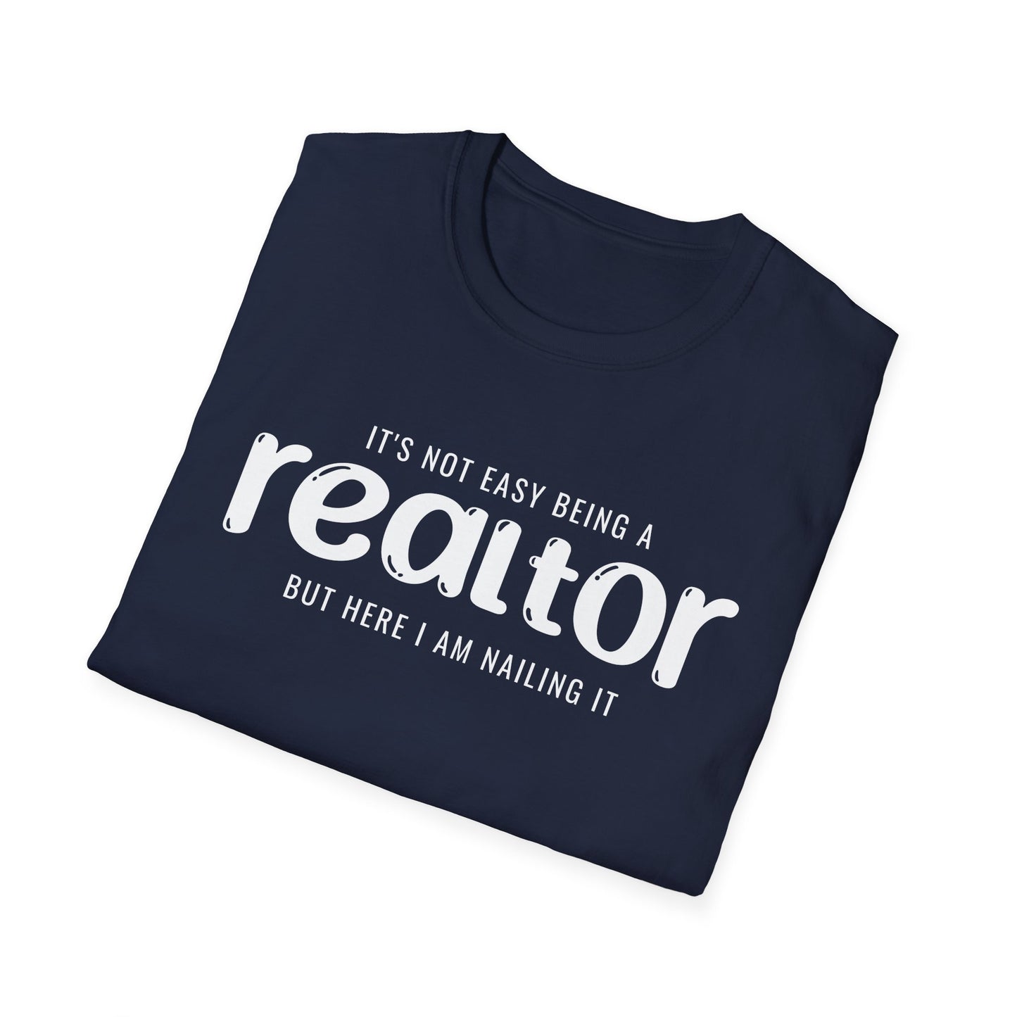 It's Not Easy Being a Realtor - But Here I am Nailin It