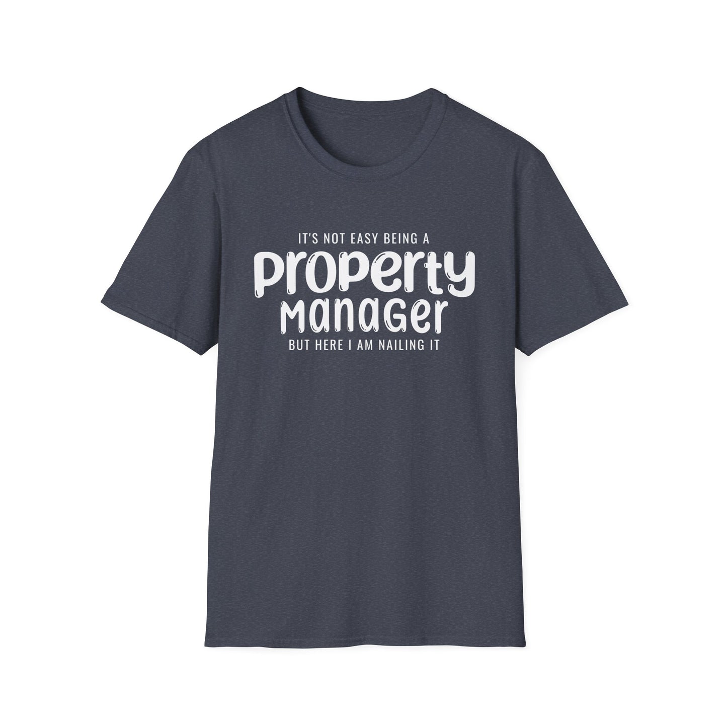 It's Not Easy Being a Property Manager - But Here I am Nailin It
