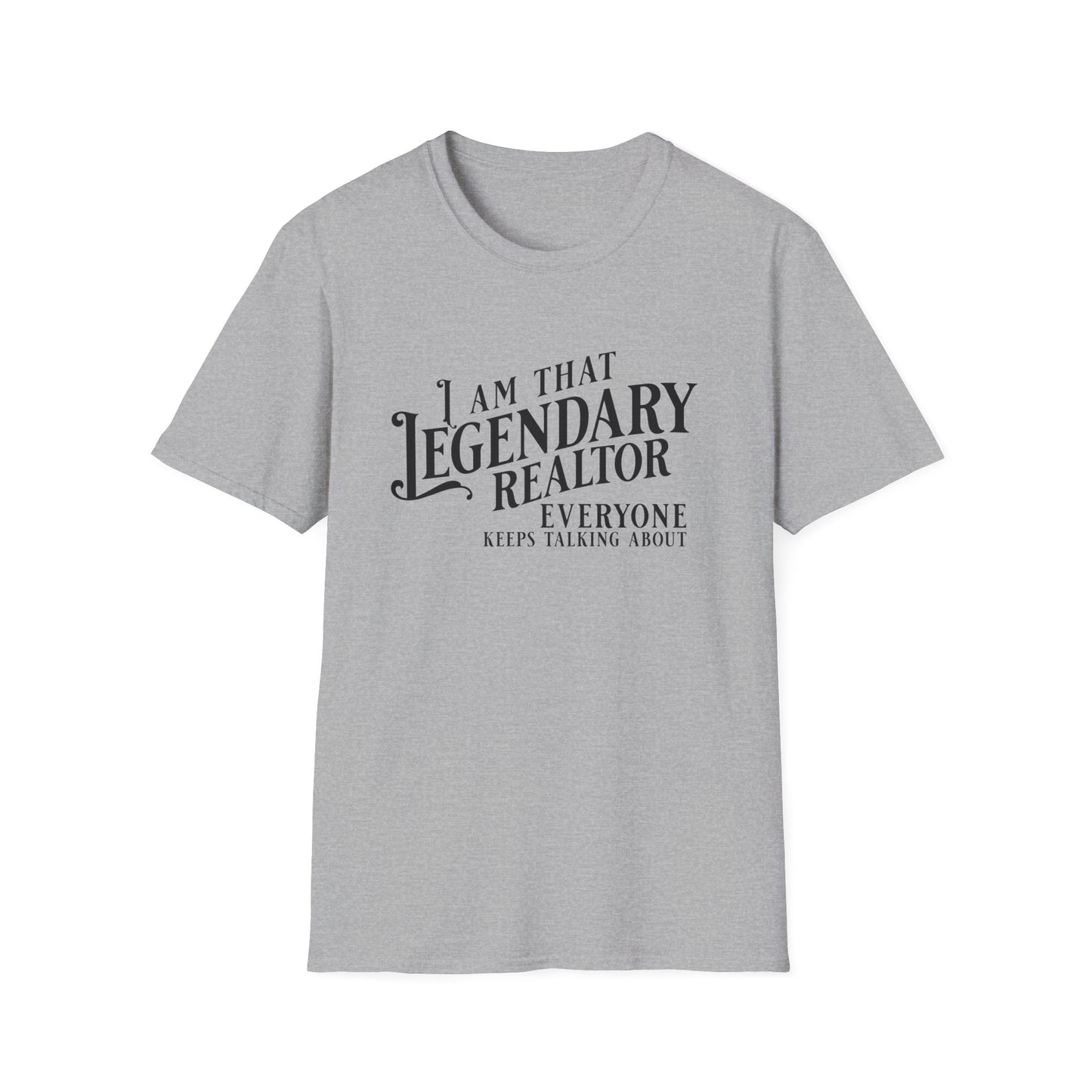 I am that Legendary Realtor - Real Estate T-Shirt