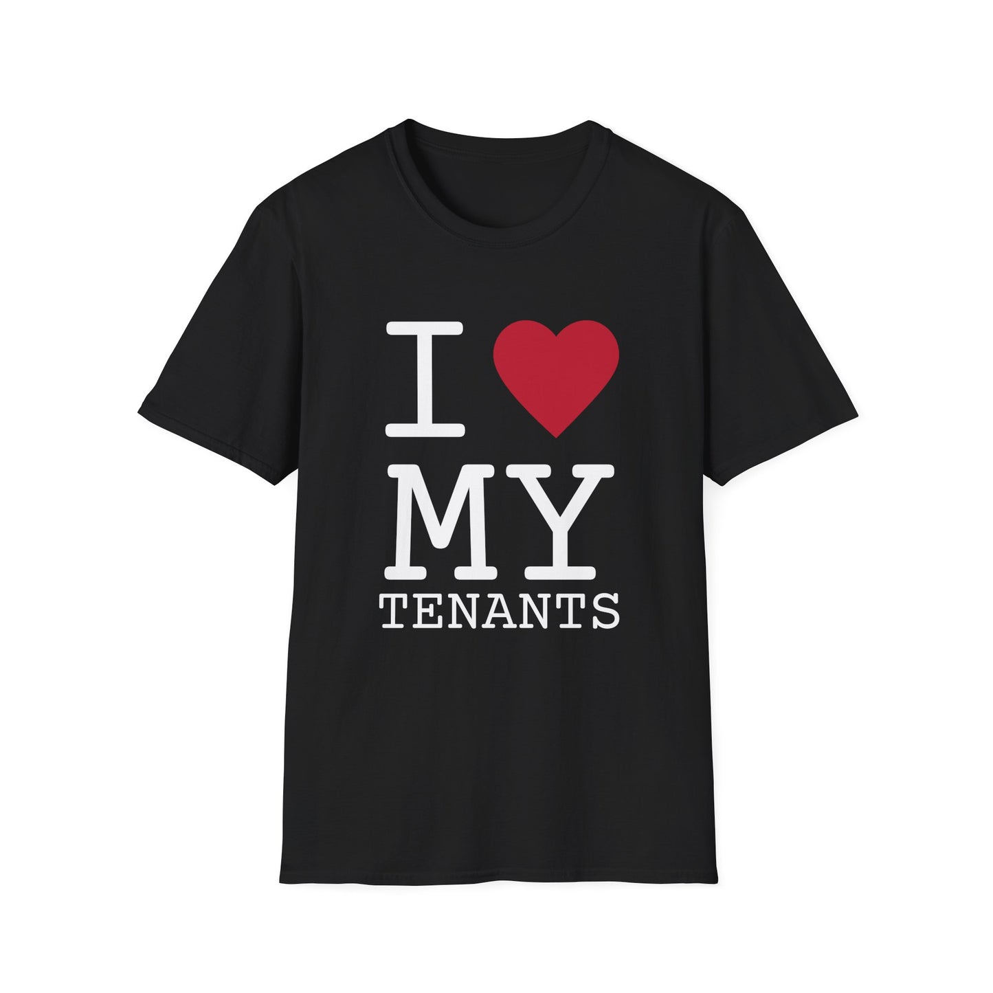 I love my Tenants - Landlord T-Shirt