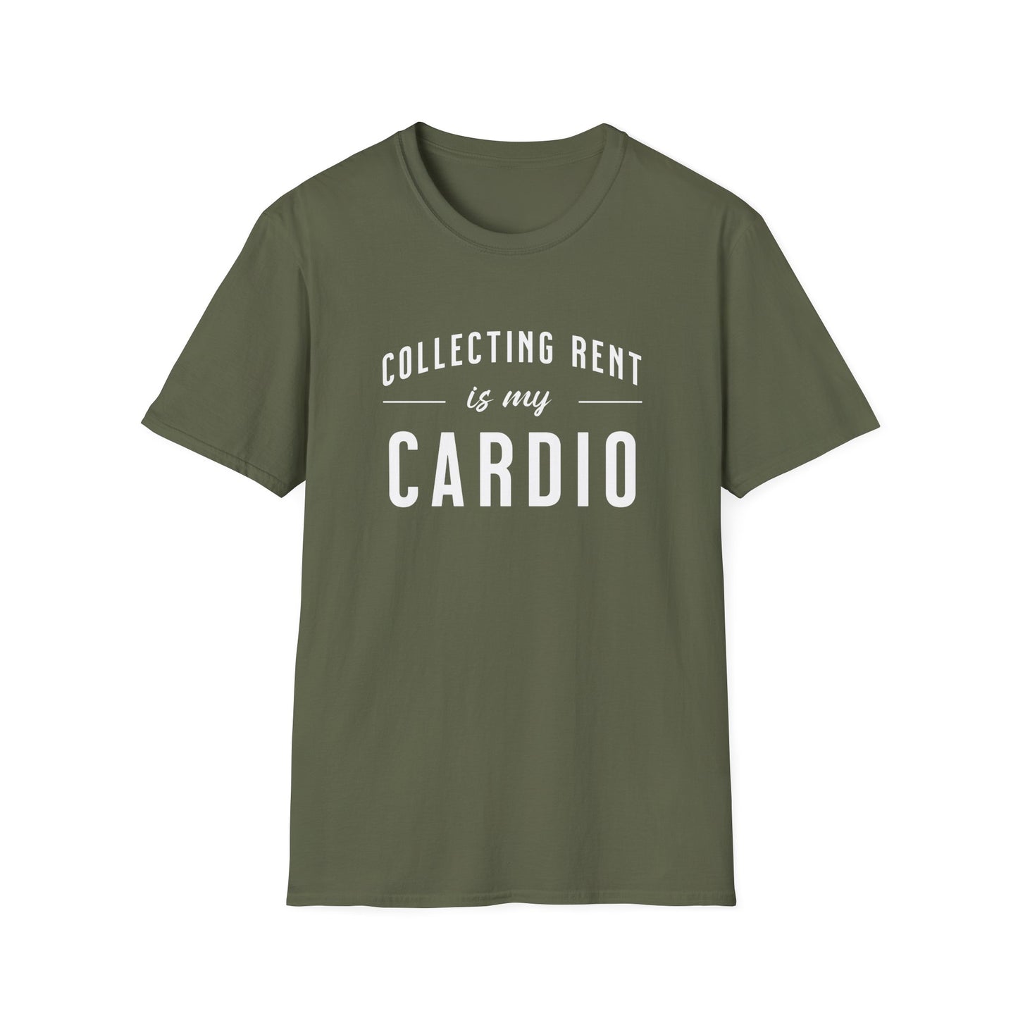 Collecting Rent is my Cardio - Landlord T-Shirt