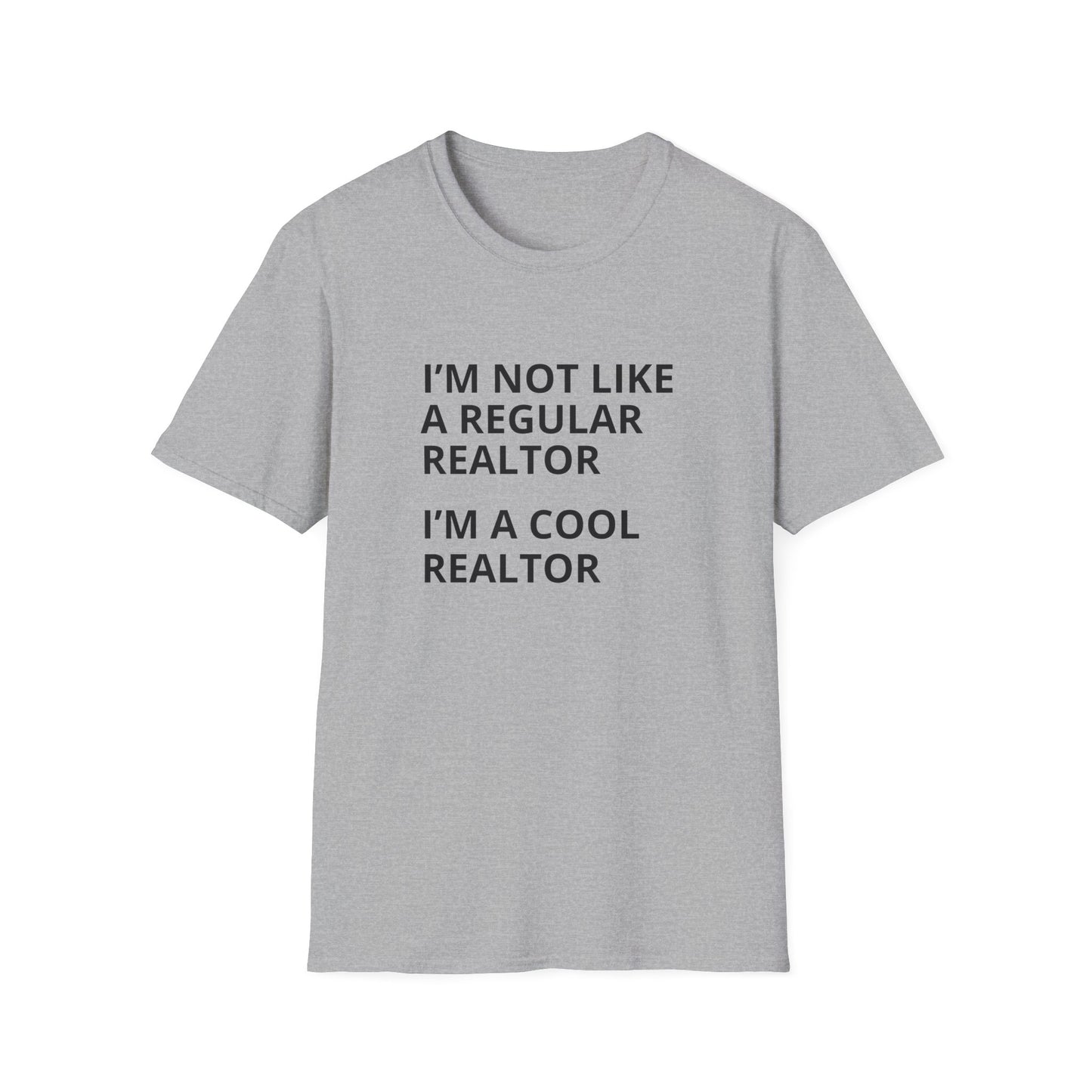 I'm not like a regular realtor- Real Estate T-Shirt