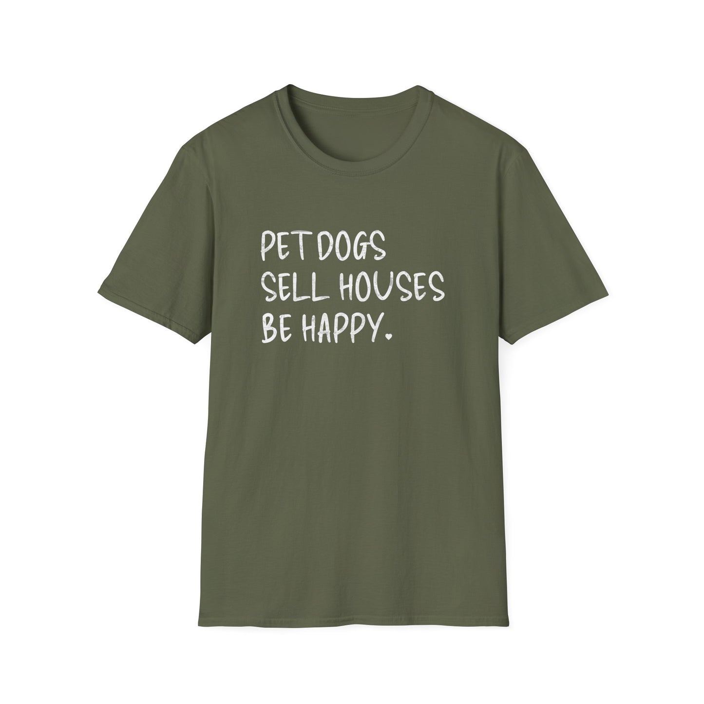 Pet Dogs Sell Houses Be Happy Handwriting Font - Real Estate T-Shirt