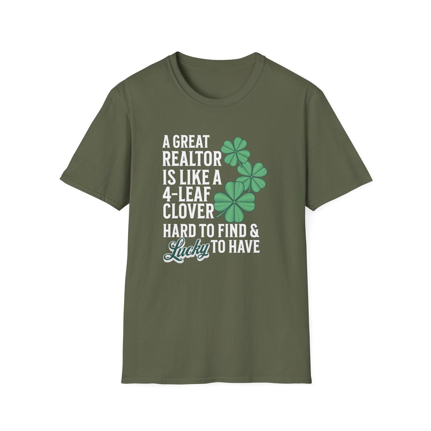 A Great Realtor is Lucky to Have - Real Estate T-Shirt