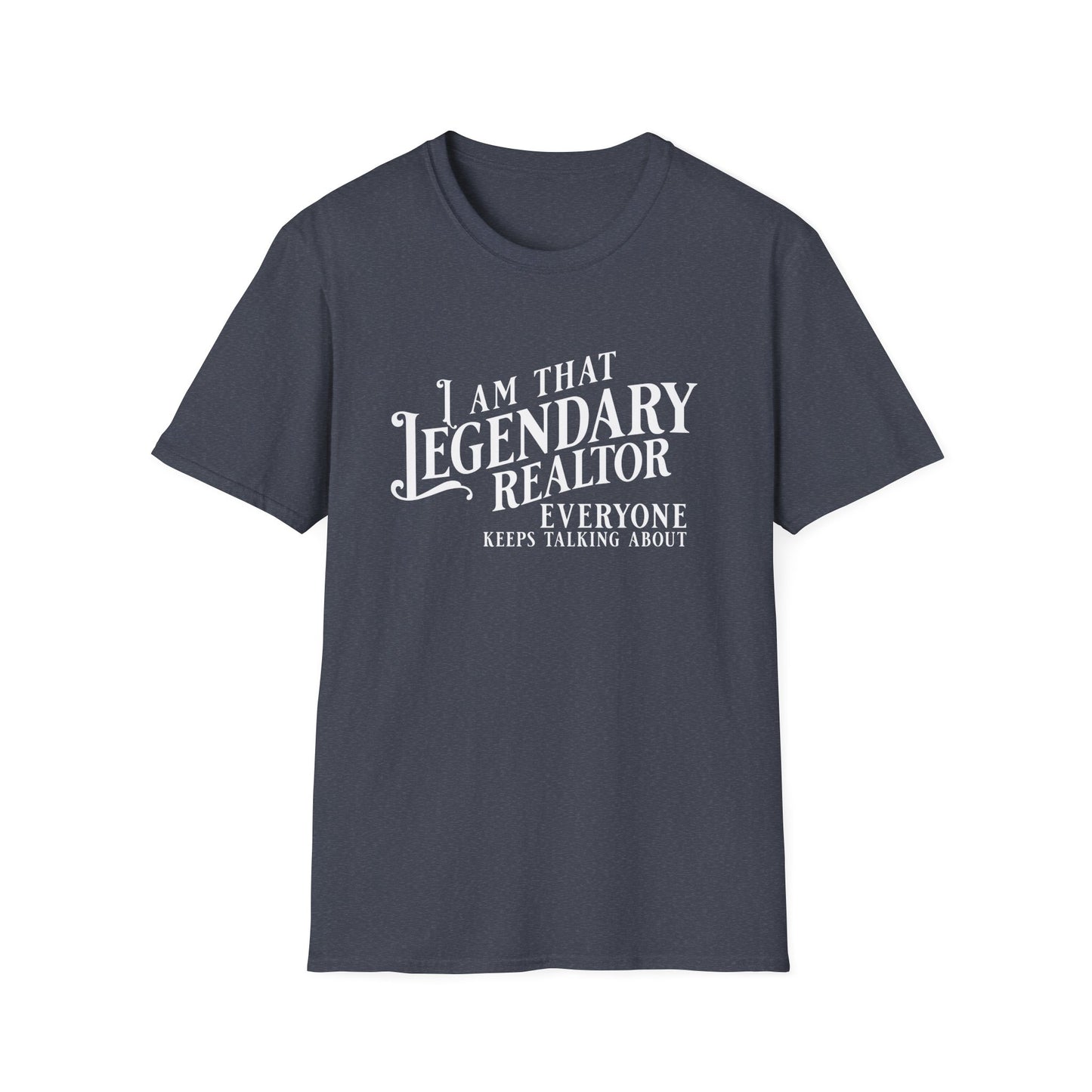 I am that Legendary Realtor - Real Estate T-Shirt