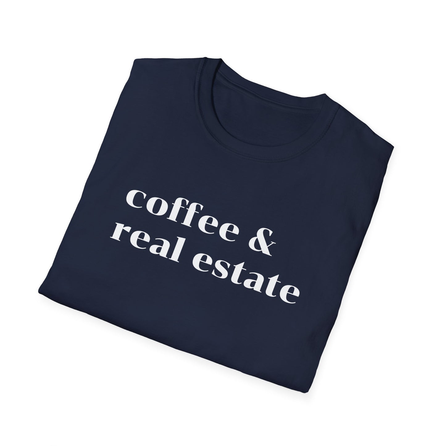 Coffee and Real Estate - Real Estate T-Shirt
