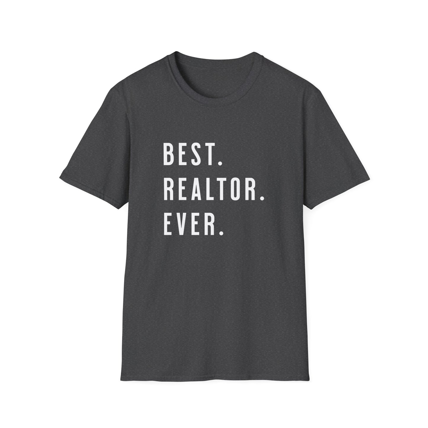 Best Realtor Ever - Real Estate T-Shirt