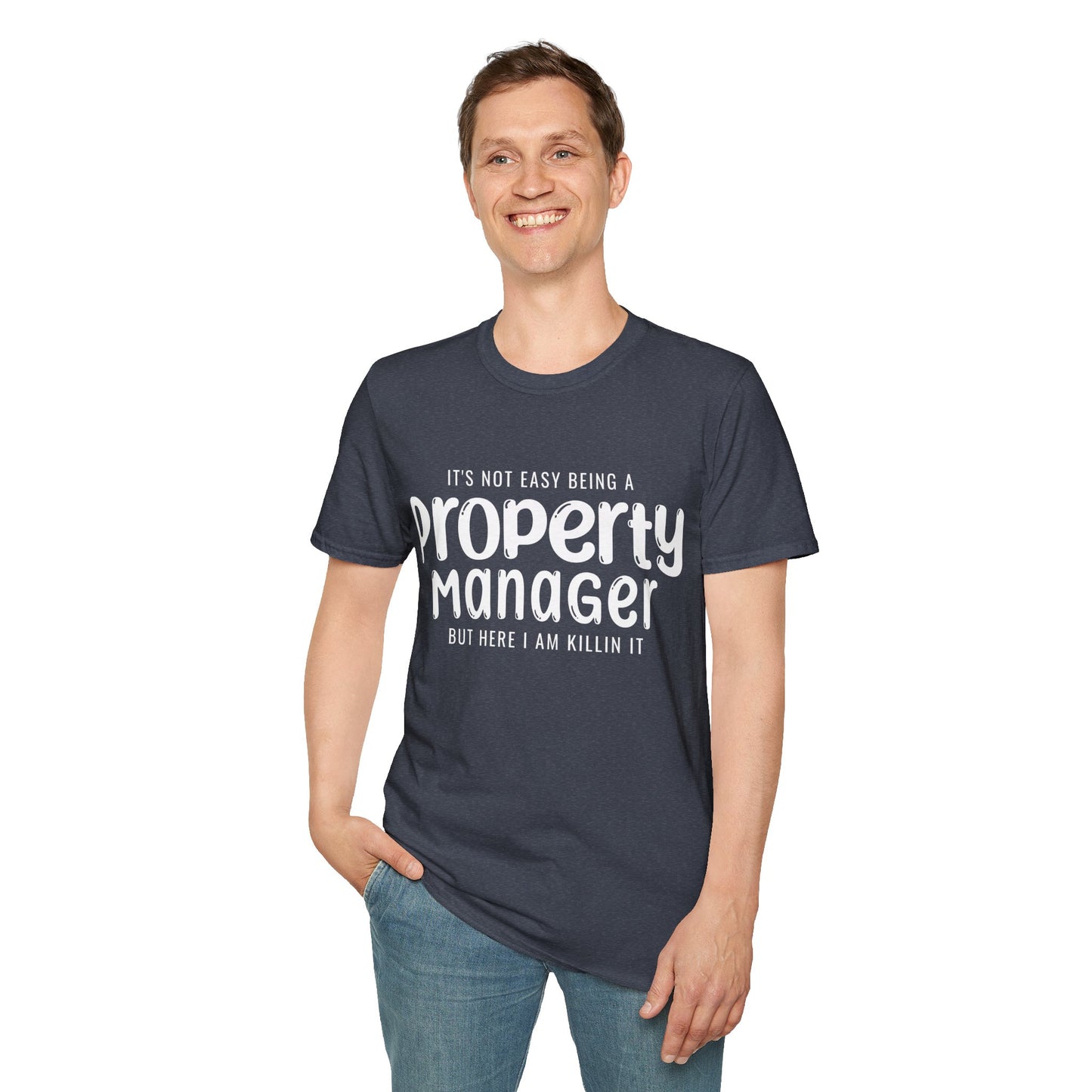 It’s Not Easy Being a Property Manager – Funny Real Estate T-Shirt