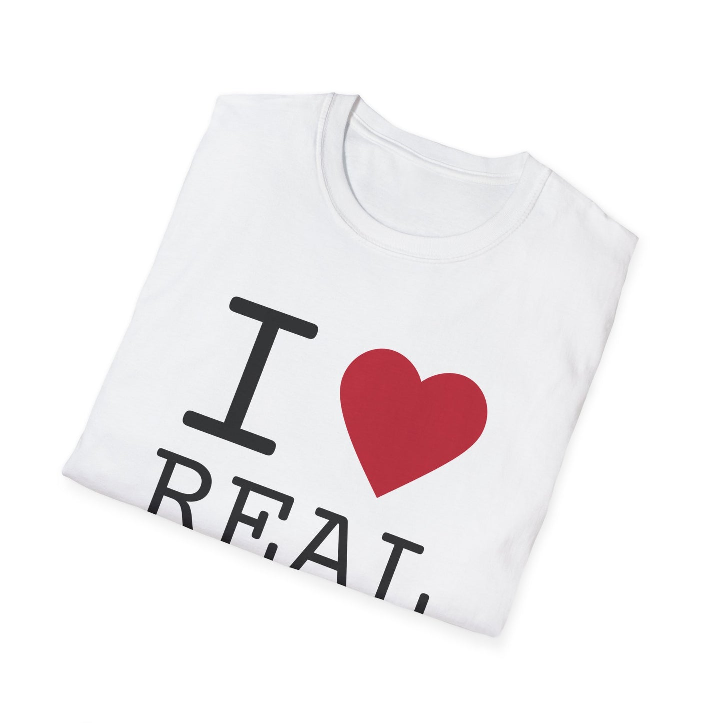 I Love Real Estate - T-Shirt