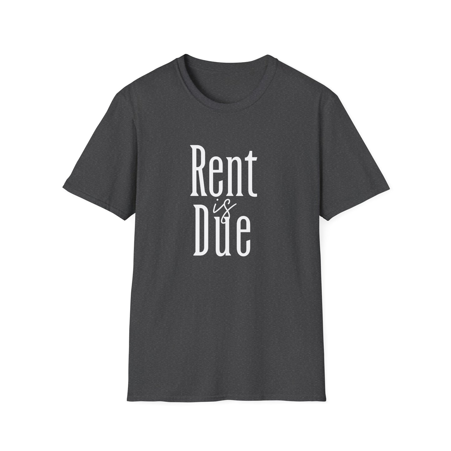 Rent is Due - Landlord T-Shirt