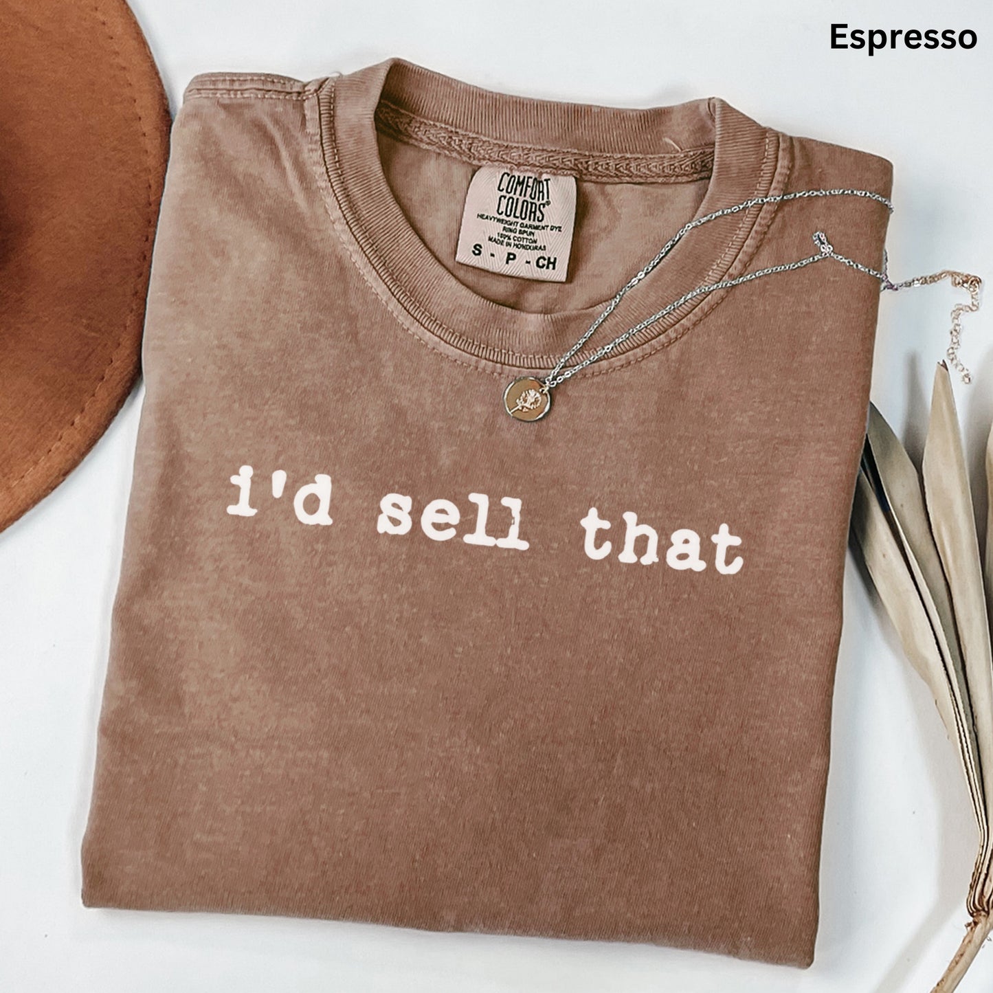 i'd sell that - Comfort Colors Real Estate T-Shirt