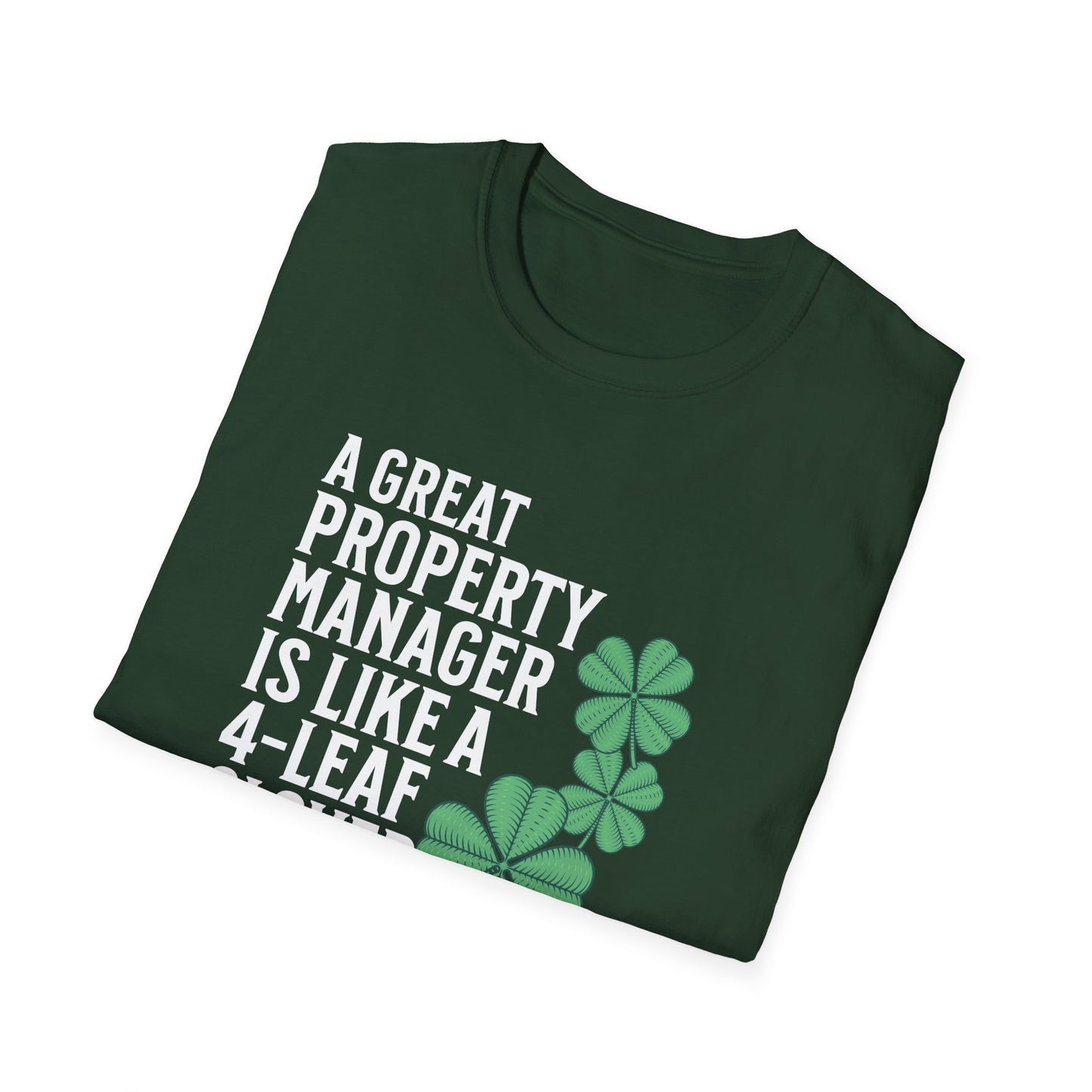 A Great Property Manager is Lucky to Have - Property Manager T-Shirt