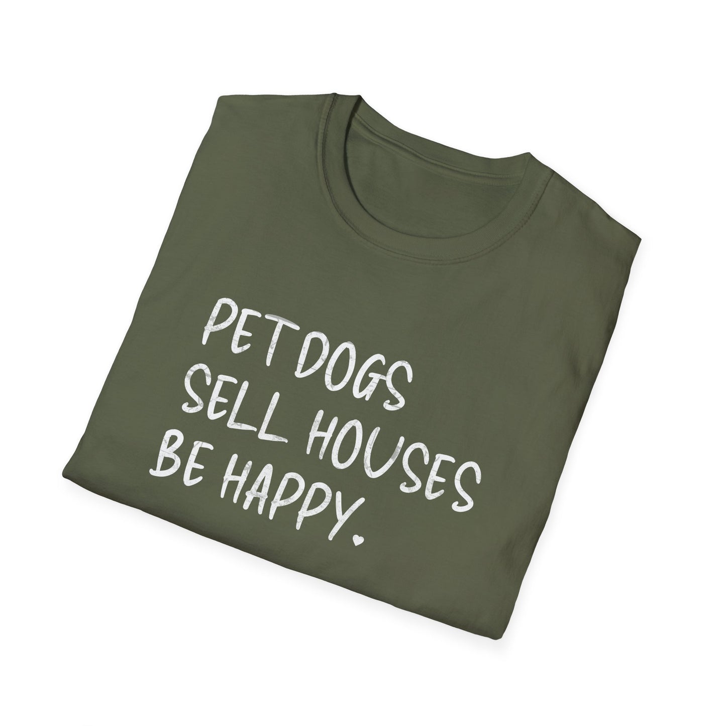 Pet Dogs Sell Houses Be Happy Handwriting Font - Real Estate T-Shirt