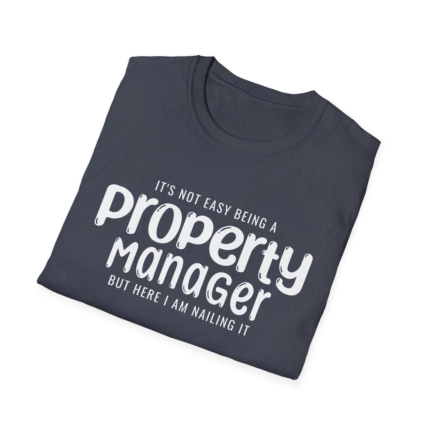 It's Not Easy Being a Property Manager - But Here I am Nailin It