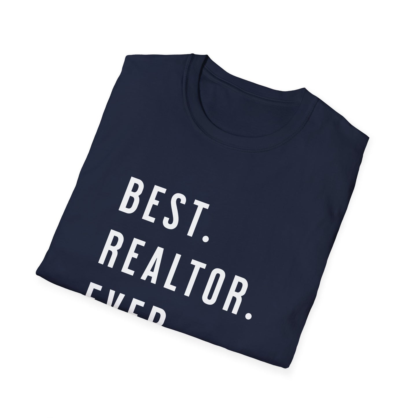 Best Realtor Ever - Real Estate T-Shirt