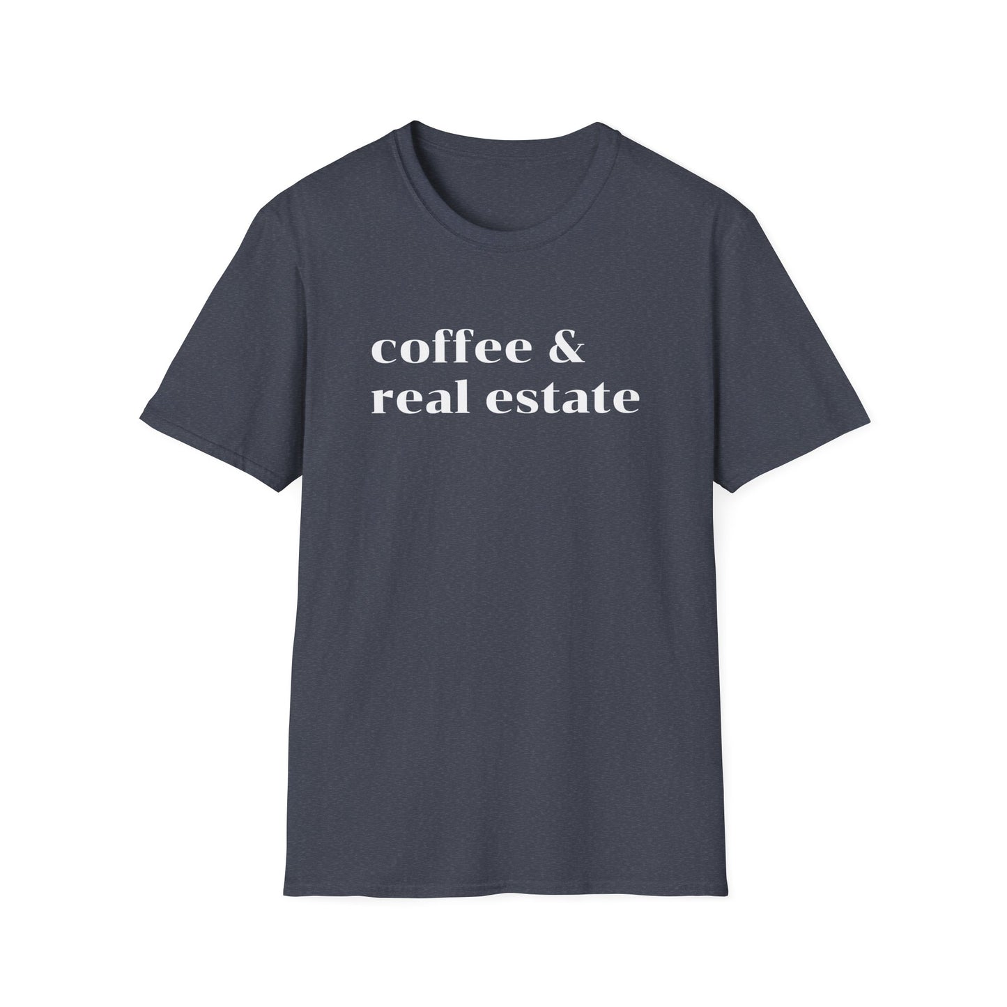 Coffee and Real Estate - Real Estate T-Shirt