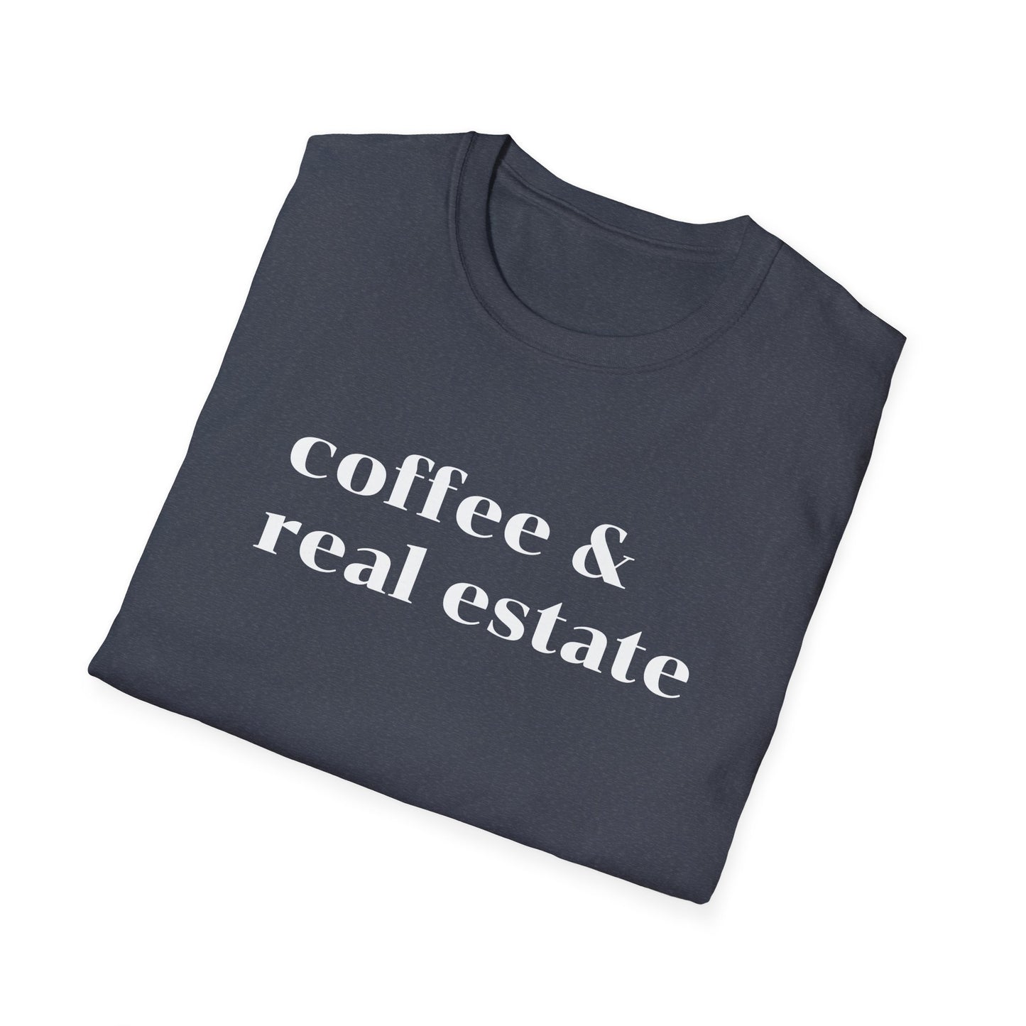 Coffee and Real Estate - Real Estate T-Shirt