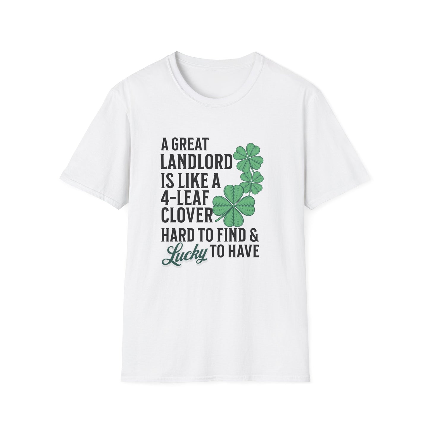 A Great Landlord is Lucky to Have - Landlord T-Shirt