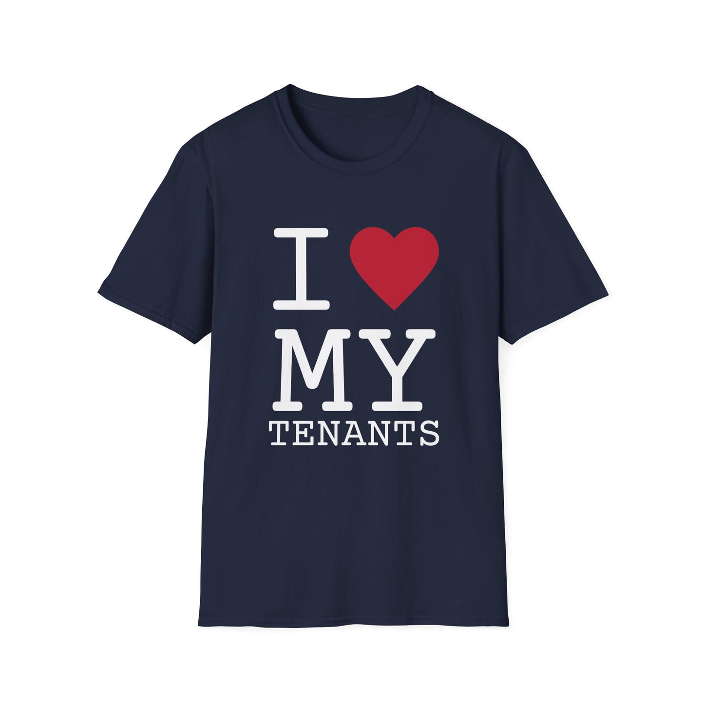 I love my Tenants - Landlord T-Shirt