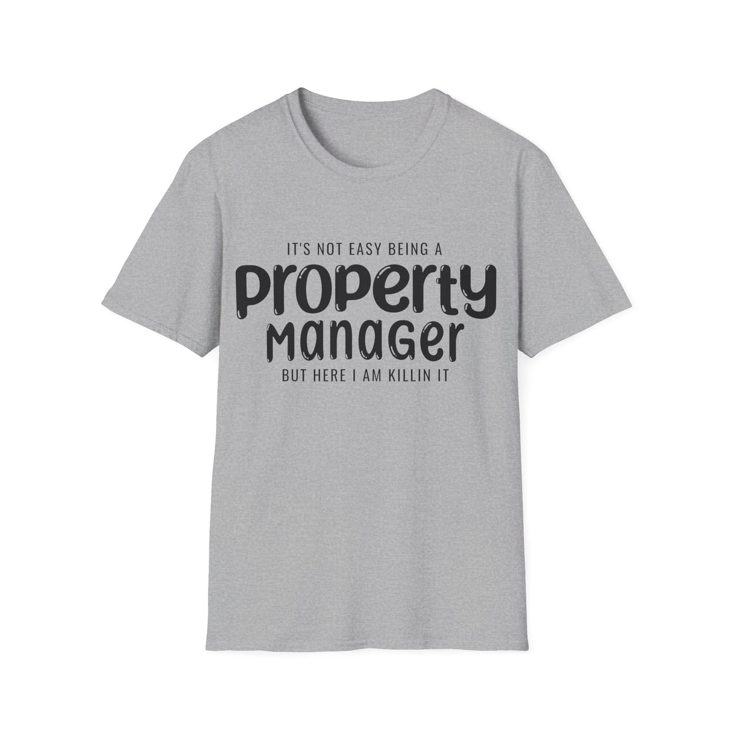 It’s Not Easy Being a Property Manager – Funny Real Estate T-Shirt
