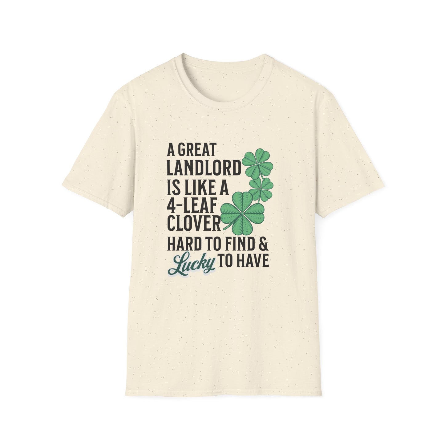 A Great Landlord is Lucky to Have - Landlord T-Shirt