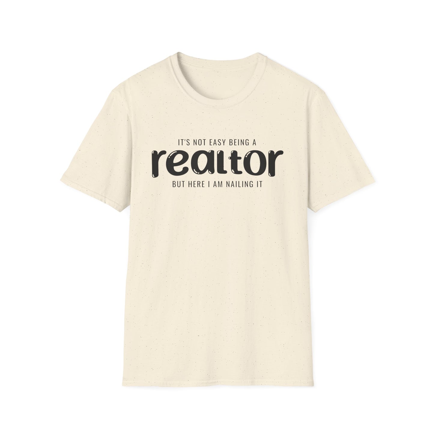 It's Not Easy Being a Realtor - But Here I am Nailin It