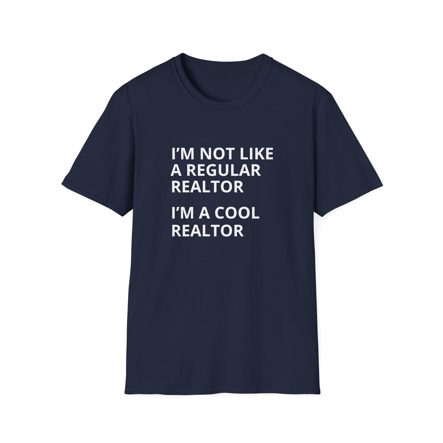 I'm not like a regular realtor- Real Estate T-Shirt