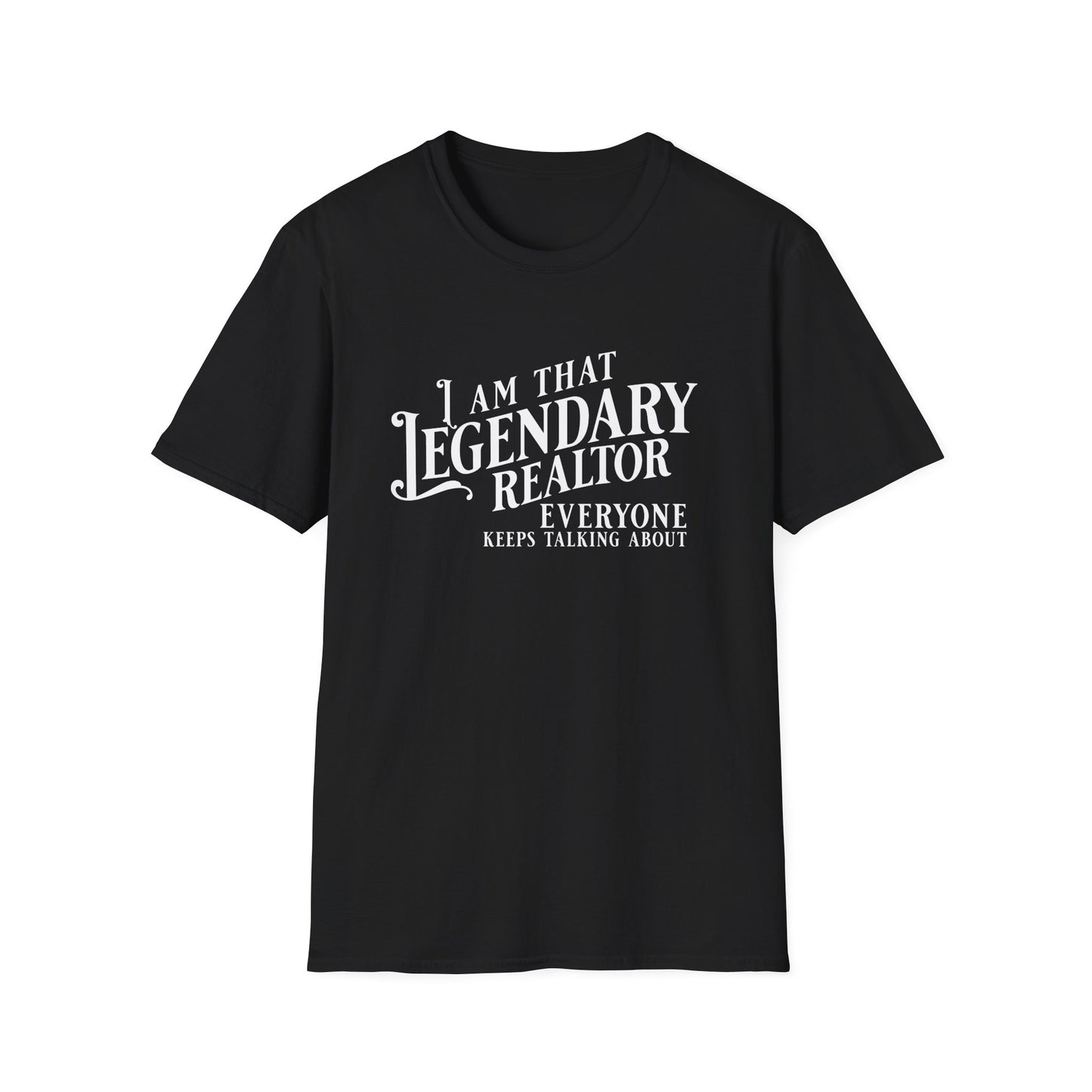 I am that Legendary Realtor - Real Estate T-Shirt