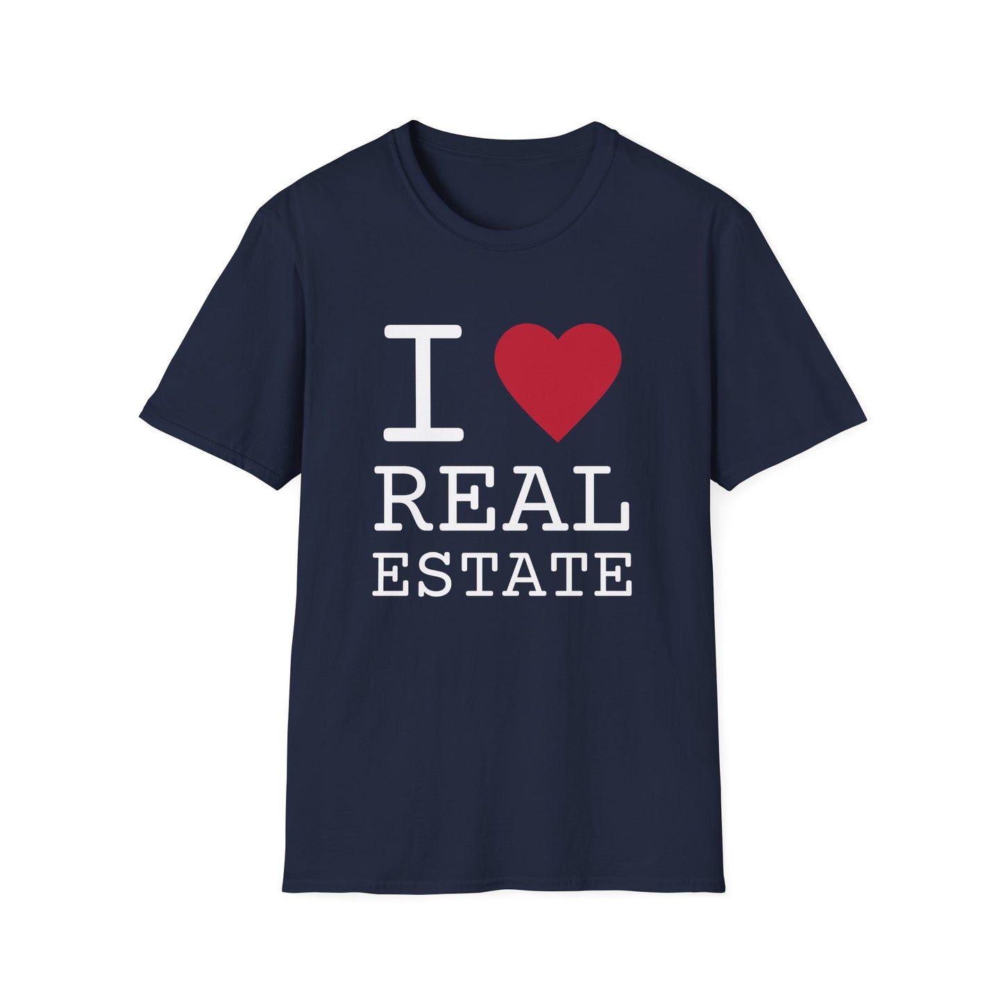 I Love Real Estate - T-Shirt