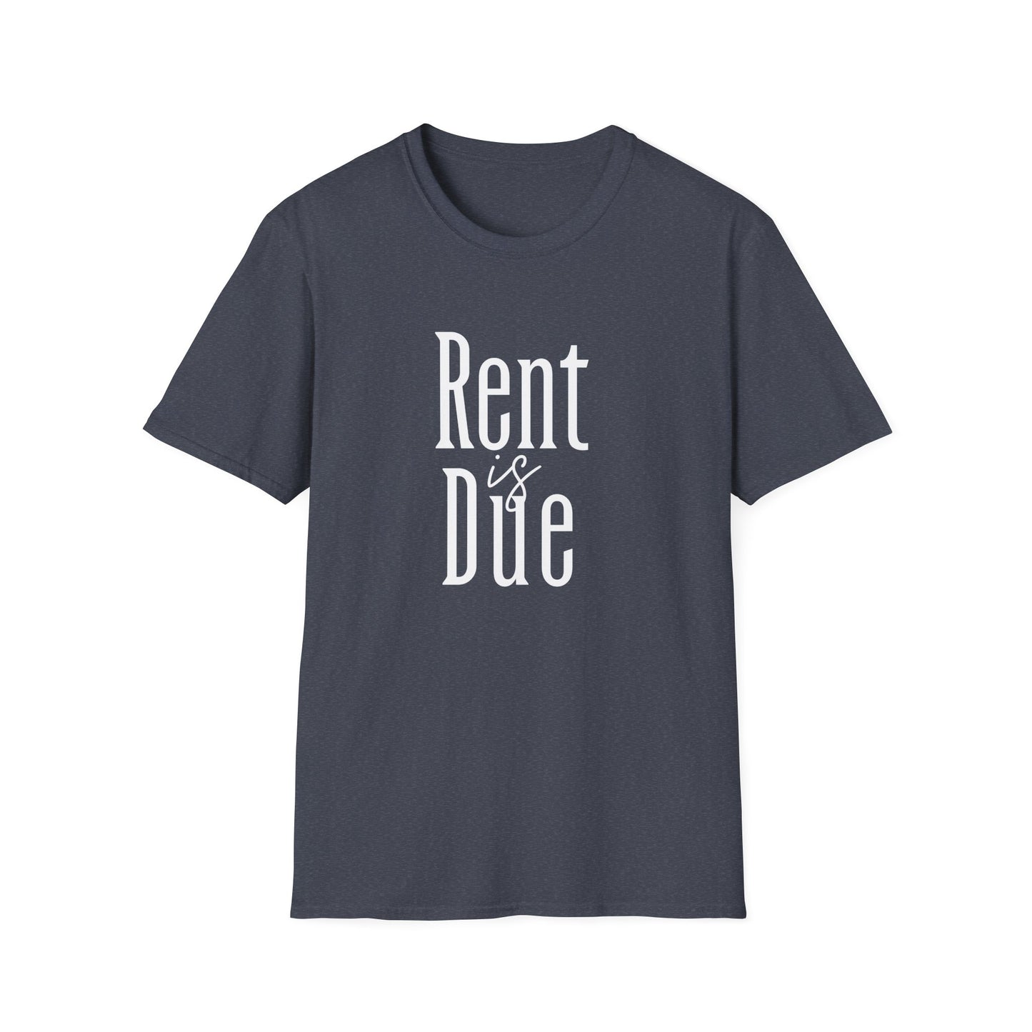 Rent is Due - Landlord T-Shirt