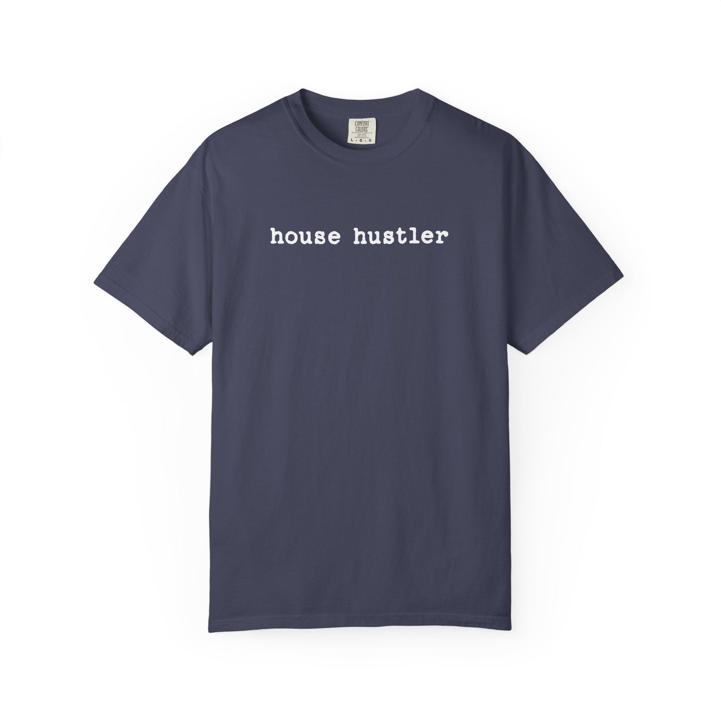 house hustler - Comfort Colors Real Estate T-Shirt