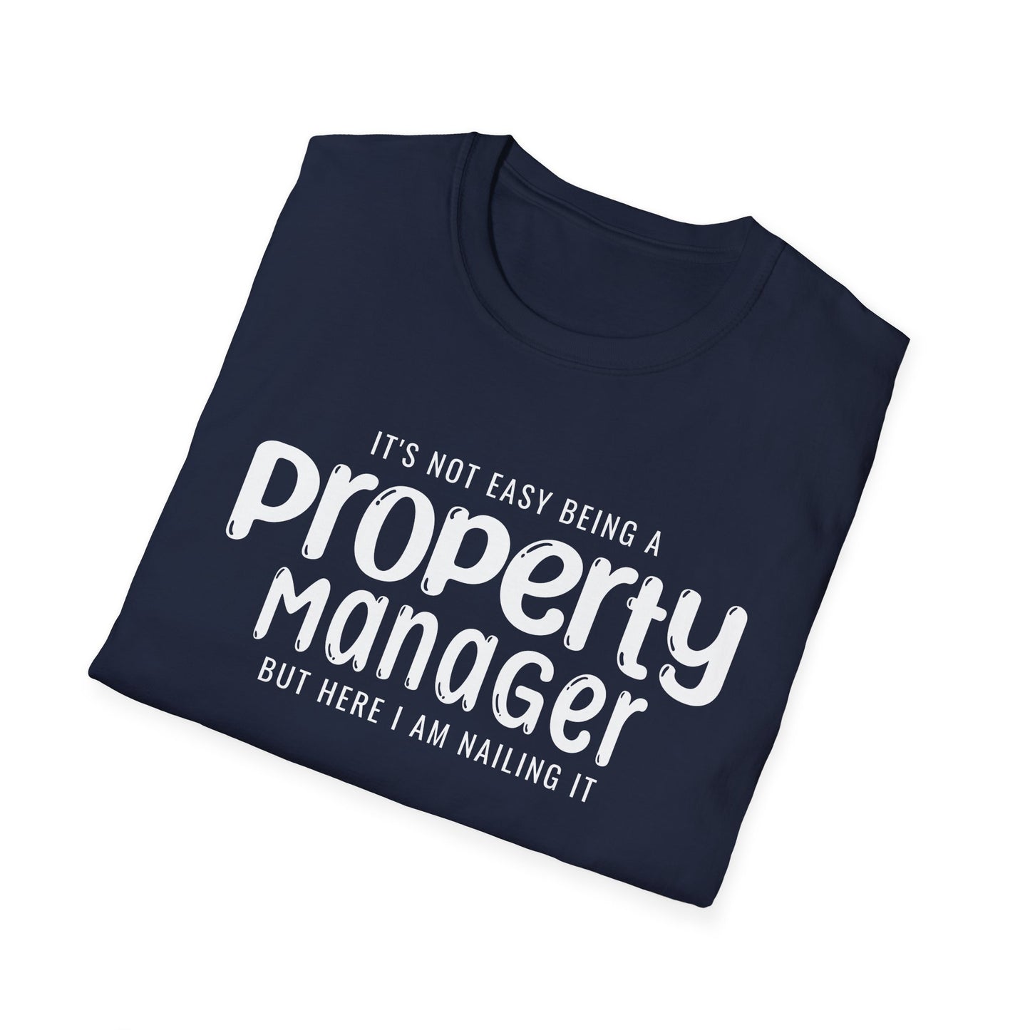 It's Not Easy Being a Property Manager - But Here I am Nailin It
