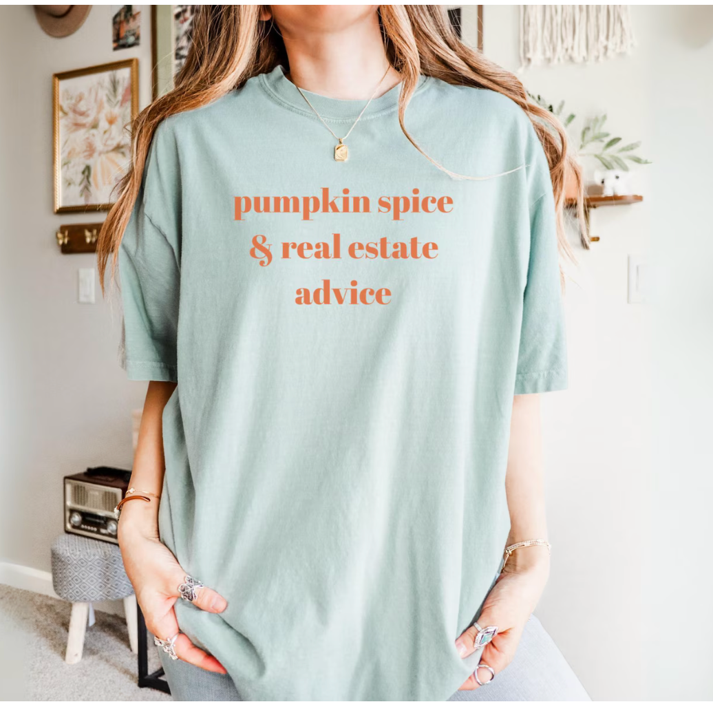 Pumpkin Spice and Real Estate Advice – Fall Real Estate T-Shirt
