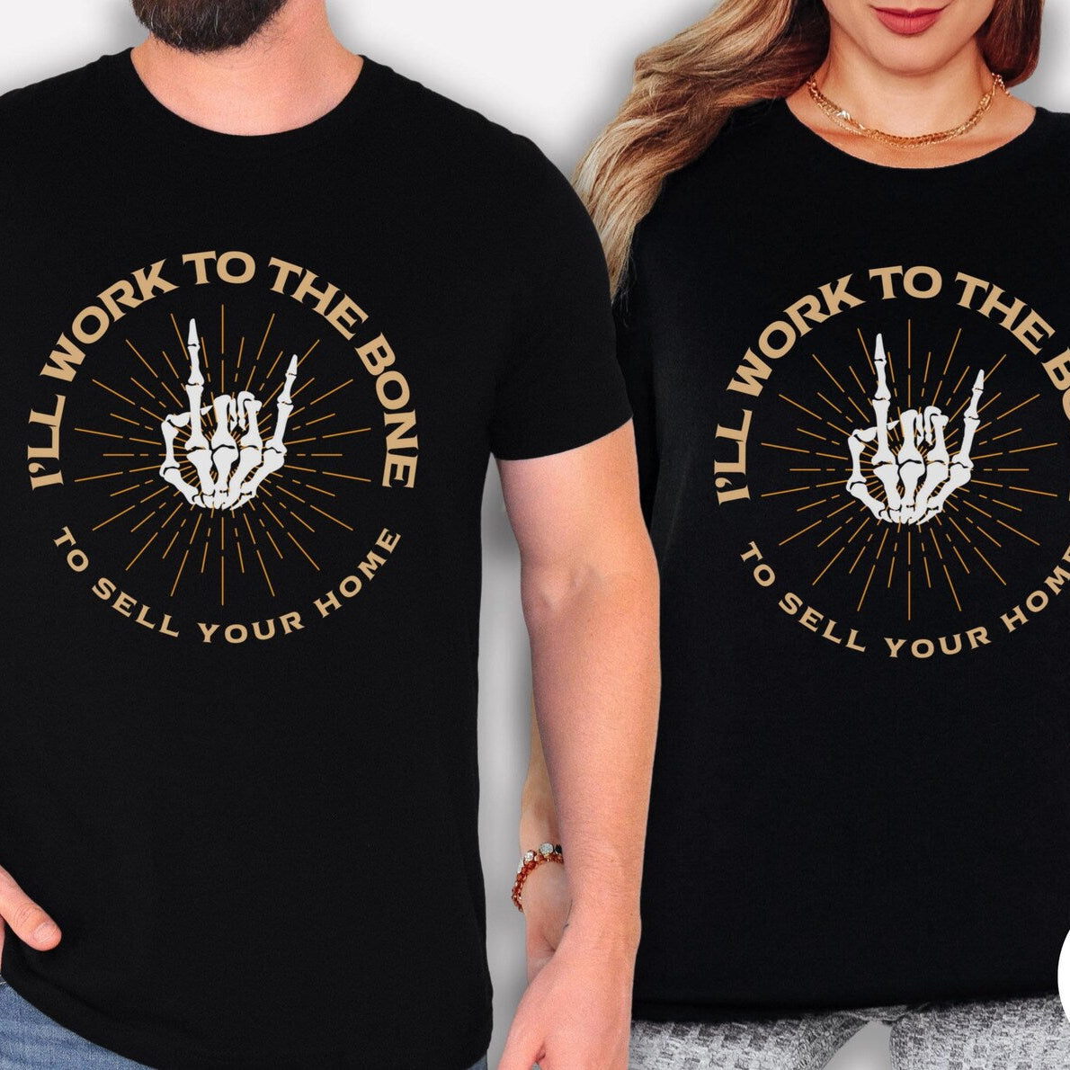 I’ll Work to the Bone to Sell Your Home – Halloween Real Estate T-Shirt