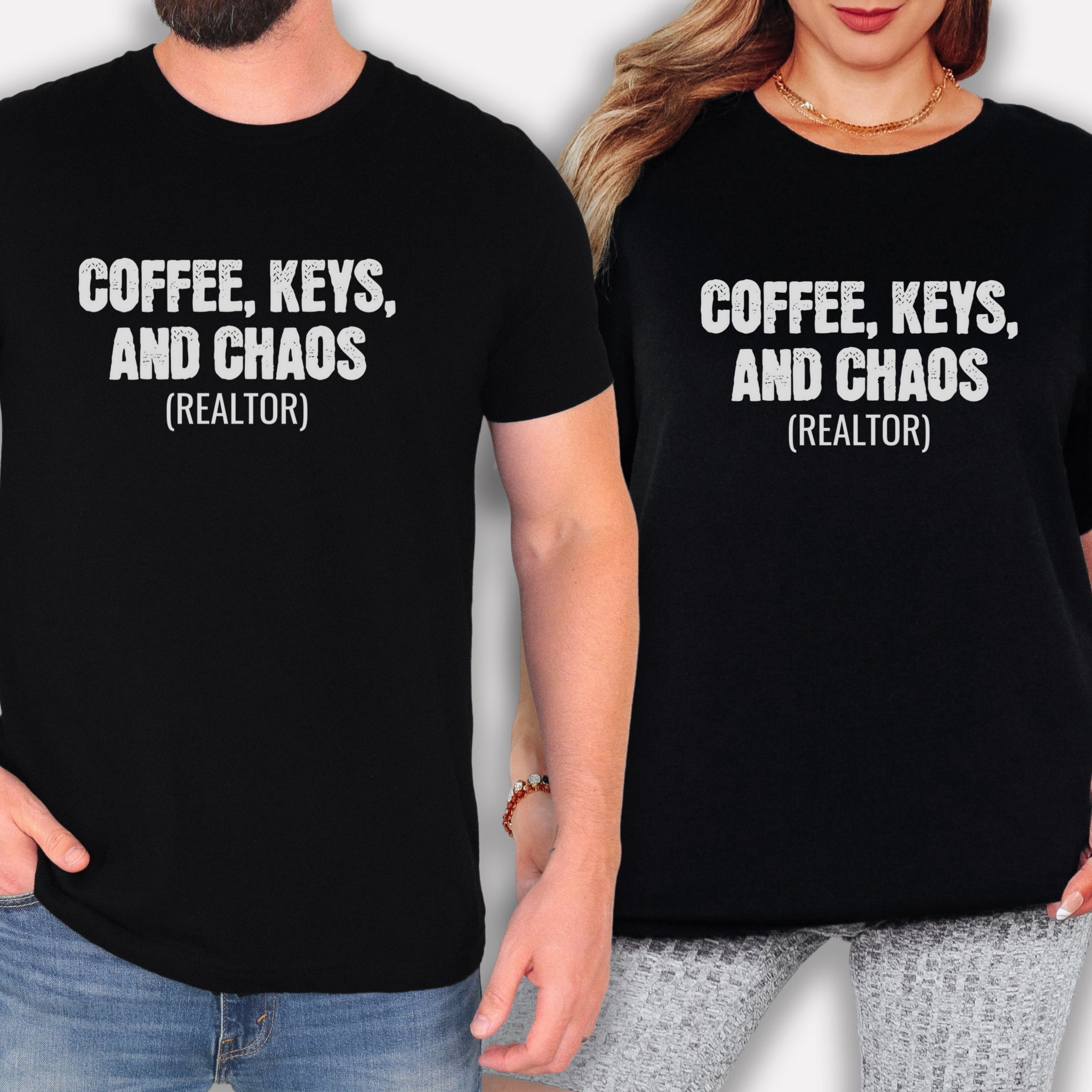 Two people wearing black t-shirts with the text "COFFEE, KEYS, AND CHAOS (REALTOR)" printed on them.