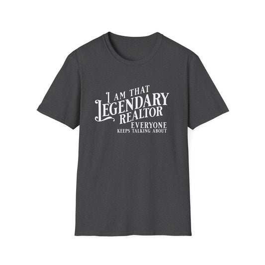 I am that Legendary Realtor - Real Estate T-Shirt