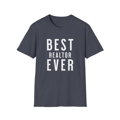 Best Realtor Ever bold font- Real Estate T-Shirt