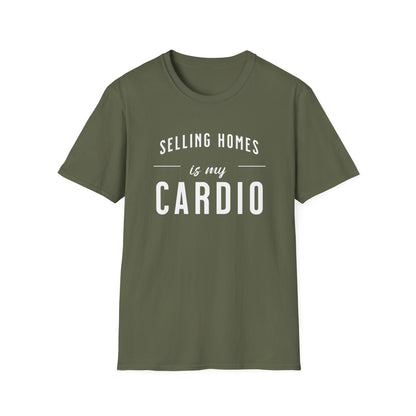 Selling Home is My Cardio - Real Estate T-Shirt