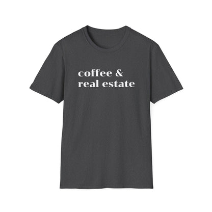Coffee and Real Estate - Real Estate T-Shirt