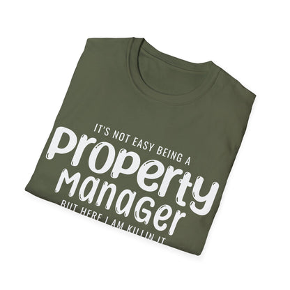 It’s Not Easy Being a Property Manager – Funny Real Estate T-Shirt