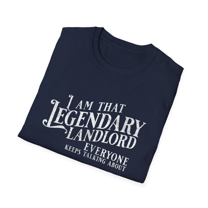 I am that Legendary Landlord - Landlord T-Shirt