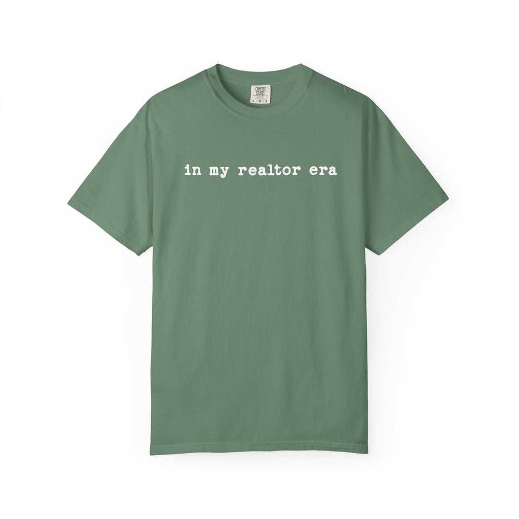 In my realtor era - Comfort Colors Real Estate T-Shirt