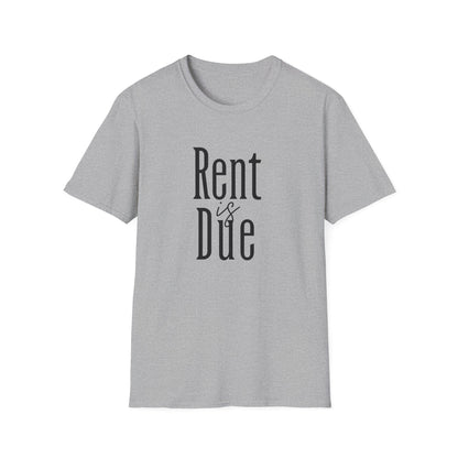 Rent is Due - Landlord T-Shirt