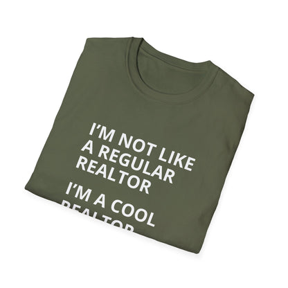 I'm not like a regular realtor- Real Estate T-Shirt